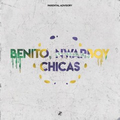 Benito (LockNess) Feat Nwarboy - Chicas