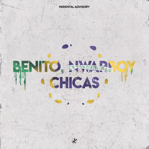 Benito (LockNess) Feat Nwarboy - Chicas