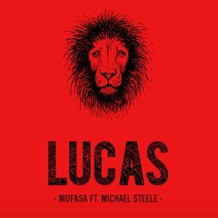 LUCA$ ROY - Mufasa ft. Michael Steele