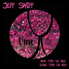 Jeff Swiff - Jeff Swiff EP (Vino Recordings)