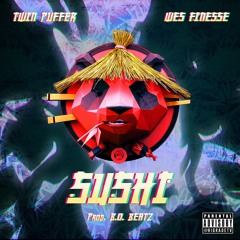 Sushi ft. Wes Finesse (prod.B.O. Beatz)