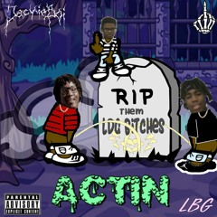 Actin (LDG Diss)- Young Guap x Boof God x Young Frost (prod. Jackieboi)