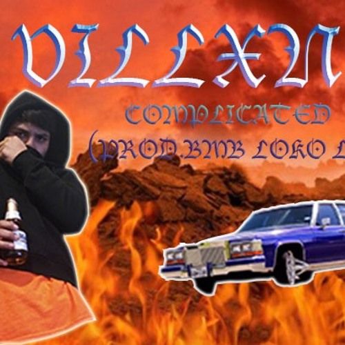 Stream Villxn Complicated Prod Bmb Loko Los By Villxn Listen