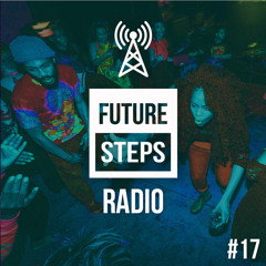 Future Steps Radio [Episode #17]