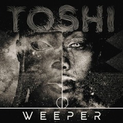 Toshi - Weeper  (Benny T Remix)