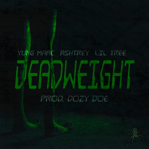 DEADWEIGHT (ft. Lil Tree, ASHTREY) [Prod. Dozy Doe]