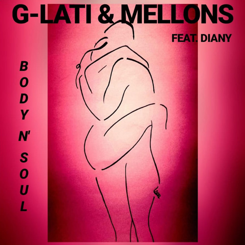 G-Lati&Mellons feat. Diany - Body N Soul (Radio Mix) Snippet