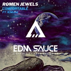Romen Jewels - Comfortable (ft. Kimani) [EDM Sauce Copyright Free Records]