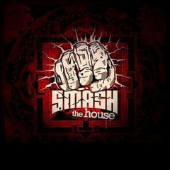 SMASH THE HOUSE