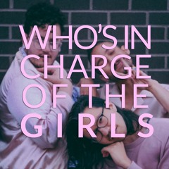 Who's in Charge of the Girls - Ballroom House Mix