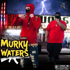 Murky Waters-Yung Tay x Fatt Corey