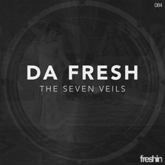 Da Fresh - The Seven Veils (Freshin Records)