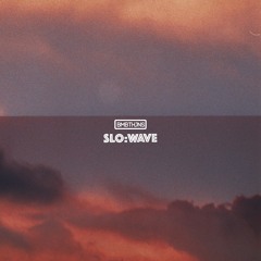 slo:wave