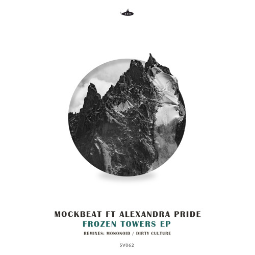 PREMIERE: MockBeat & Alexandra Pride - Frozen Towers (Mononoid Remix) [Submarine Vibes]