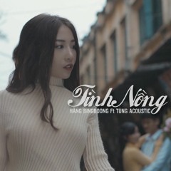 Tinh Nong - Hang BingBoong