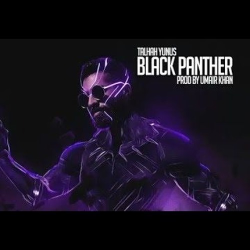 Black Panther (Diss) Talhah Yunus Prod. Umair Khan