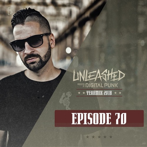 070 | Digital Punk - Unleashed Best of 2018 Yearmix