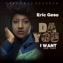 Eric Geso - Da You I Want (Liberian Music 2018)