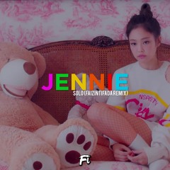 JENNIE - SOLO (FAIZintifada Remix) *CLICK BUY FOR FREE DOWNLOAD*