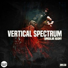 Vertical Spectrum - Singular Agony ep [Dolma Rec]