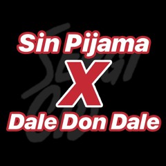 Sin Pijama X Dale Don Dale (Sergi Cid Dj)