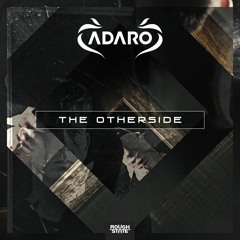 Adaro - The Otherside [OUT NOW]