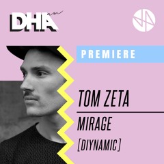 Premiere: Tom Zeta - Mirage [Diynamic]