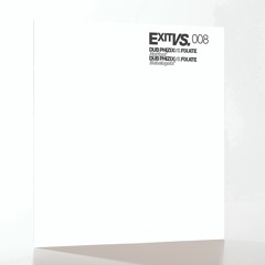 ExitVs008: Dub Phizix Vs Fixate