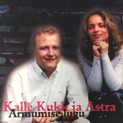 Kalle Kukk & Astra - Armumise lugu