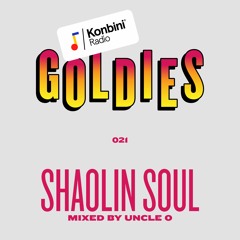 Goldies Mix 021 - Shaolin Soul Express (mixed by Uncle O)