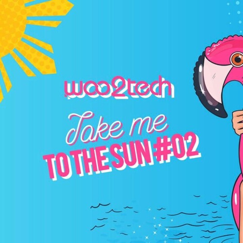 Woo2tech @ Take Me To The Sun (Vol2) FREE DOWNLOAD