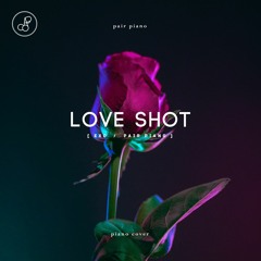 EXO (엑소) - LOVE SHOT (러브샷) Piano Cover 피아노 커버
