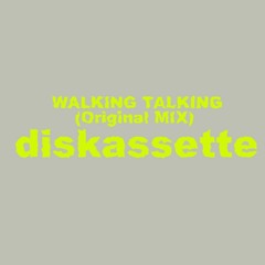 WALKING TALKING (Original MIX)