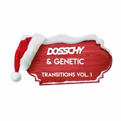Dosschy & Genetic - Transitions Volume 1 [FREE DOWNLOAD]