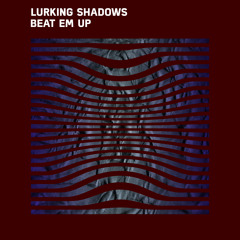 Lurking Shadows - Beat Em Up