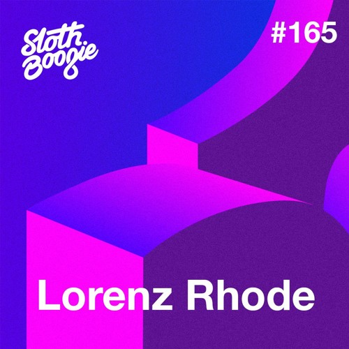 SlothBoogie Guestmix #165 - Lorenz Rhode