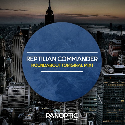 Reptilian Commander - Roundabout(Original Mix)