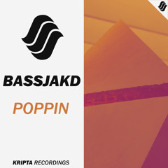 BASSJAKD - Poppin