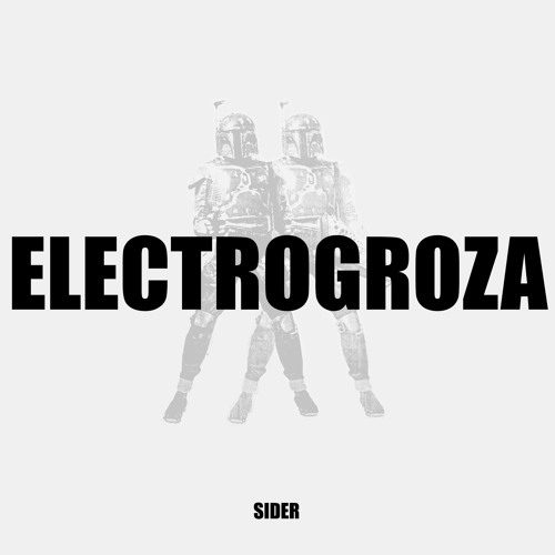 Sider - Electrogroza (2018 Edit)