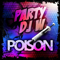PARTY DJ W - Poison