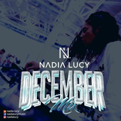 Nadia Lucy - December Mix (FREE DOWNLOAD)