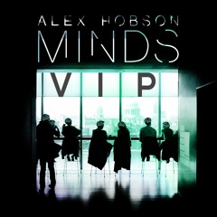 Alex Hobson - Minds [VIP Mix]