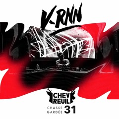 Chasse Gardée #31 - V.RNN - Techno
