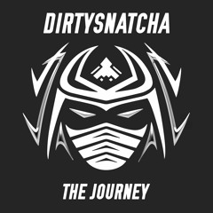 DirtySnatcha - The Journey