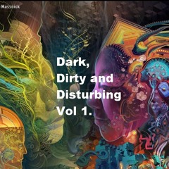 Marc Massnick - Dark, Dirty and Disturbing Vol 1.