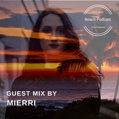 Beach Podcast Guest Mix by Mierri
