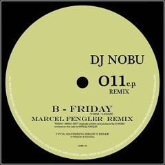 DJ Nobu - Friday (Marcel Fengler Rmx) - Grasswaxx