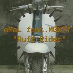 eMeL Feat. MG677 - Ruff Rider (OUT NOW Dosis Decibel 012)