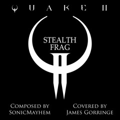 'Stealth Frag' - Sonic Mayhem (Quake 2) Cover
