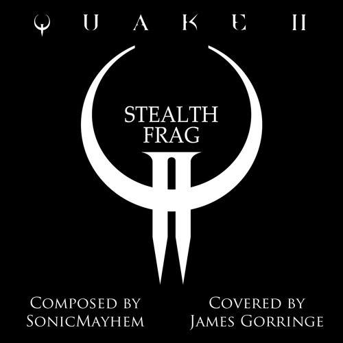 'Stealth Frag' - Sonic Mayhem (Quake 2) Cover